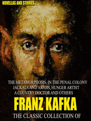 cover image of The Classic Collection of Franz Kafka. Novellas and Stories